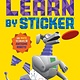 Learn by Sticker: Multiplication: Use Math to Create 10 Awesome Robots!