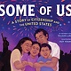 Some of Us: A Story of Citizenship and the United States
