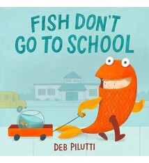 Fish Don't Go to School
