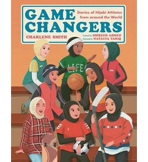 Game Changers: Stories of Hijabi Athletes from around the World