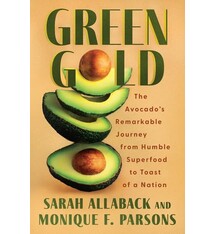 Counterpoint Green Gold: The Avocado's Remarkable Journey from Humble Superfood to Toast of a Nation