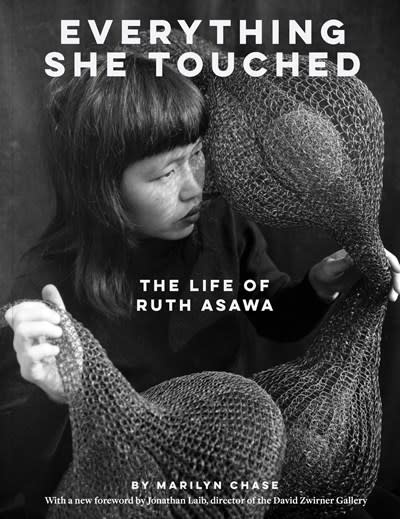 Chronicle Books Everything She Touched: The Life of Ruth Asawa