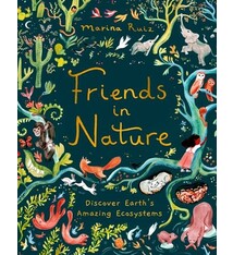 Laurence King Publishing Friends in Nature: Discover Earth's Amazing Ecosystems