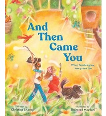 Chronicle Books And Then Came You: When Families Grow, Love Grows Too