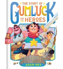 Chronicle Books The Story of Gumluck and the Heroes: Book Three