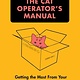 Chronicle Books The Cat Operator's Manual: Getting the Most from Your New Cuddle Unit