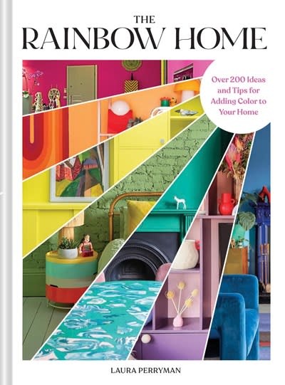Chronicle Books The Rainbow Home: Over 200 Ideas and Tips for Adding Color to Your Home