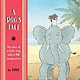 A Dog's Tale: The Story of a Little Dog With a Big Imagination