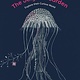 The Jellyfish Garden: Explore Their Curious World