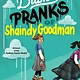 The Dubious Pranks of Shaindy Goodman