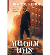 Farrar, Straus and Giroux (BYR) Malcolm Lives!: The Official Biography of Malcolm X for Young Readers