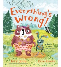 Farrar, Straus and Giroux (BYR) Everything's Wrong!: A Bear, a Hare, and Trouble Everywhere