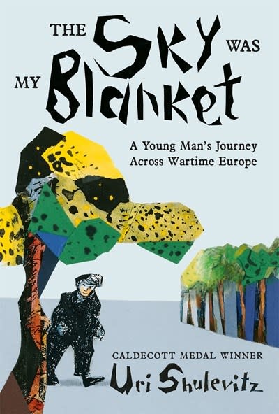 Farrar, Straus and Giroux (BYR) The Sky Was My Blanket: A Young Man's Journey Across Wartime Europe