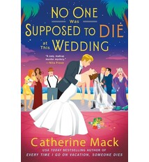 Minotaur Books No One Was Supposed to Die at This Wedding: A Novel