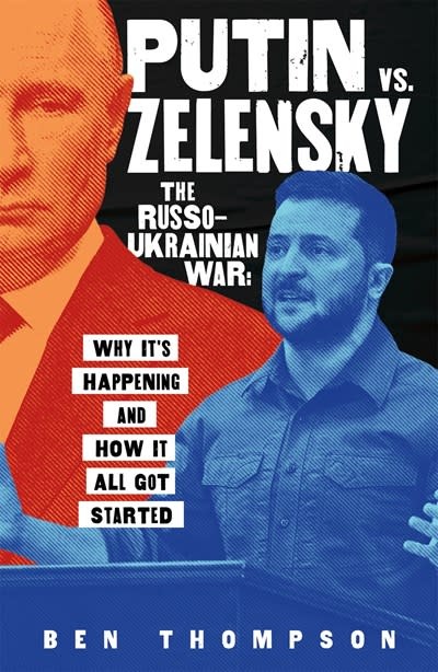 Roaring Brook Press Putin vs. Zelensky: The Russo-Ukrainian War: Why It's Happening and How It All Got Started