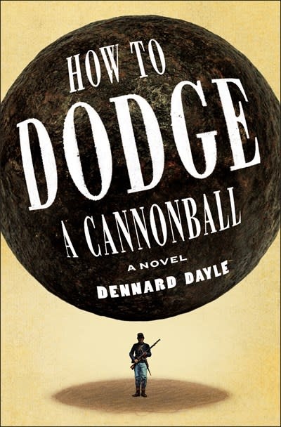 Henry Holt and Co. How to Dodge a Cannonball: A Novel