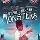Roaring Brook Press Where There Be Monsters