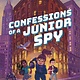 Feiwel & Friends Confessions of a Junior Spy