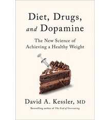 Flatiron Books Diet, Drugs, and Dopamine: The New Science of Achieving a Healthy Weight