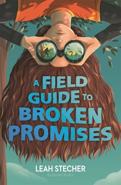 Bloomsbury Children's Books A Field Guide to Broken Promises