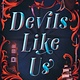 Bloomsbury YA Devils Like Us