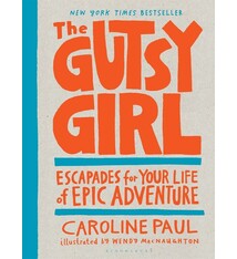 Bloomsbury Publishing The Gutsy Girl: Escapades for Your Life of Epic Adventure