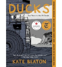 Drawn and Quarterly Ducks: Two Years in the Oil Sands
