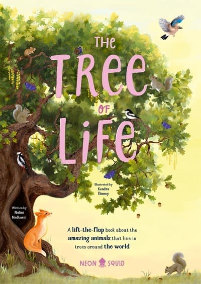 The Tree of Life: A lift-the-flap book about the amazing animals that live in trees around the world