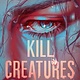 Delacorte Press Kill Creatures