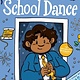 Knopf Books for Young Readers School Dance: (A Graphic Novel)