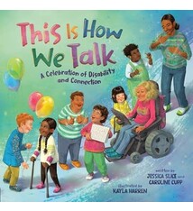 Dial Books This Is How We Talk: A Celebration of Disability and Connection