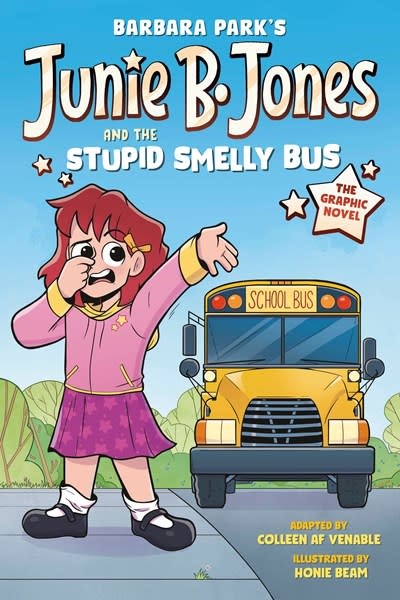 Random House Books for Young Readers Junie B. Jones and the Stupid Smelly Bus: The Graphic Novel
