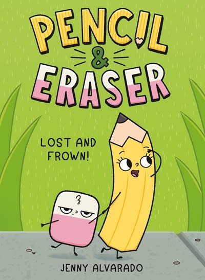 G.P. Putnam's Sons Books for Young Readers Pencil & Eraser: Lost and Frown!