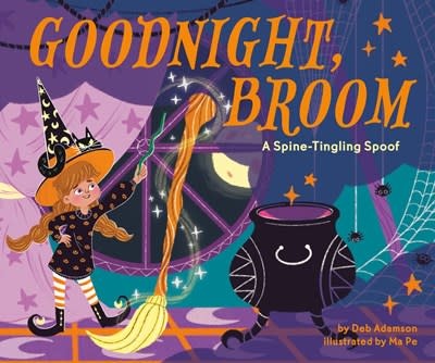 Grosset & Dunlap Goodnight, Broom: A Spine-Tingling Spoof