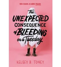 Random House Books for Young Readers The Unexpected Consequence of Bleeding on a Tuesday