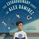 G.P. Putnam's Sons Books for Young Readers The Extraordinary Orbit of Alex Ramirez