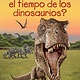 Penguin Workshop ¿Que fue la era de los dinosaurios? (What Was the Age of the Dinosaurs? Spanish Edition)