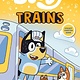 Penguin Young Readers Licenses Bluey: Trains