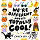 Crown Books for Young Readers We're Different and It's Totally Cool!