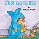 Random House Books for Young Readers Just Go to Bed (Little Critter)