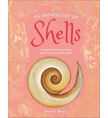 DK Children An Anthology of Shells: A Collection of Over 100 of the World's Most Fascinating Shells