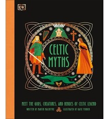 DK Children Celtic Myths: Meet the God, Creatures, and Heroes of Celtic Legend