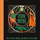 DK Children Celtic Myths: Meet the God, Creatures, and Heroes of Celtic Legend