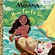 Golden/Disney Disney Princess Moana: How Far I'll Go (Little Golden Book)