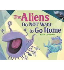 Charlesbridge The Aliens Do NOT Want to Go Home