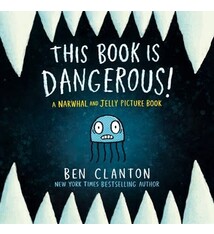Tundra Books This Book Is Dangerous! (A Narwhal and Jelly Picture Book #1)