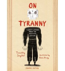 Ten Speed Press On Tyranny Graphic Edition: Twenty Lessons from the Twentieth Century