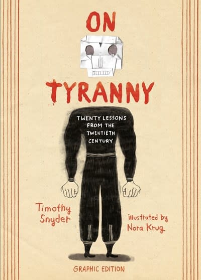 Ten Speed Press On Tyranny Graphic Edition: Twenty Lessons from the Twentieth Century