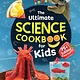 Highlights Press The Ultimate Science Cookbook for Kids : Over 75 Recipes & Science Experiments for Kids, A STEM Cookbook for Young Scientists that Transforms the Kitchen into a Food Lab for Learning