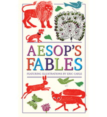 Aesop's Fables (Deluxe, hardbound edition with original illustrations by Eric Carle)
